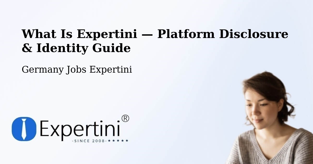 What Is Expertini — Platform Disclosure & Identity Guide – Gilching